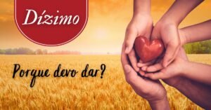 Dízimo - Porque devo dar?